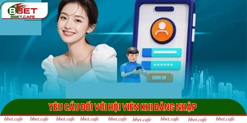 Yêu cầu đối với hội viên khi đăng nhập 