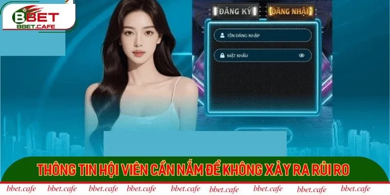 Thông tin hội viên cần nắm để không xảy ra rủi ro 