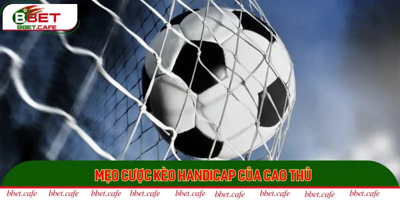 Bật mí mẹo cược chấp chắc thắng