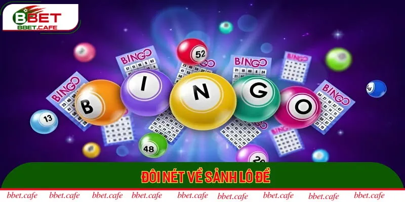 Đôi nét về sảnh lô đề