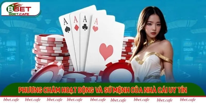 Phương châm hoạt động và sứ mệnh của nhà cái uy tín