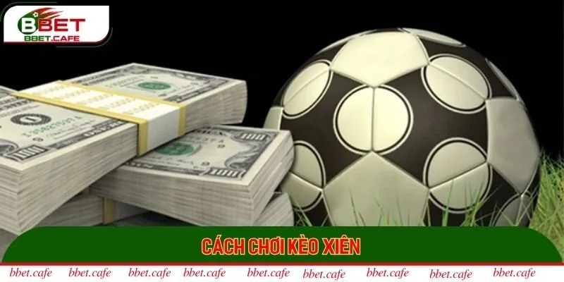 Cược xiên có cách chơi đơn giản, dễ hiểu và đầy hấp dẫn